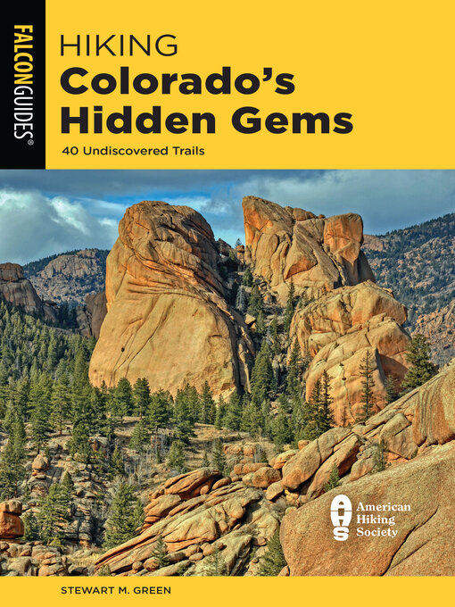 Title details for Hiking Colorado's Hidden Gems by Stewart M. Green - Available